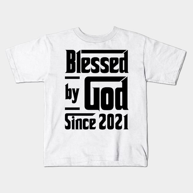 Blessed By God Since 2021 2nd Birthday Kids T-Shirt by JeanetteThomas